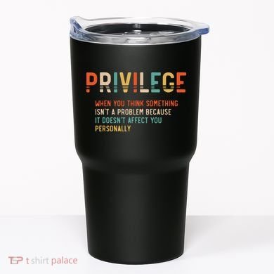 Privilege Definition Civil Rights Equality Tumbler