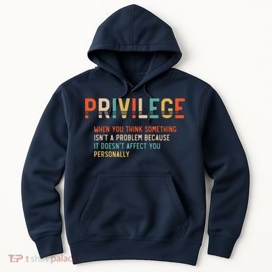 Privilege Definition Civil Rights Equality Hoodie