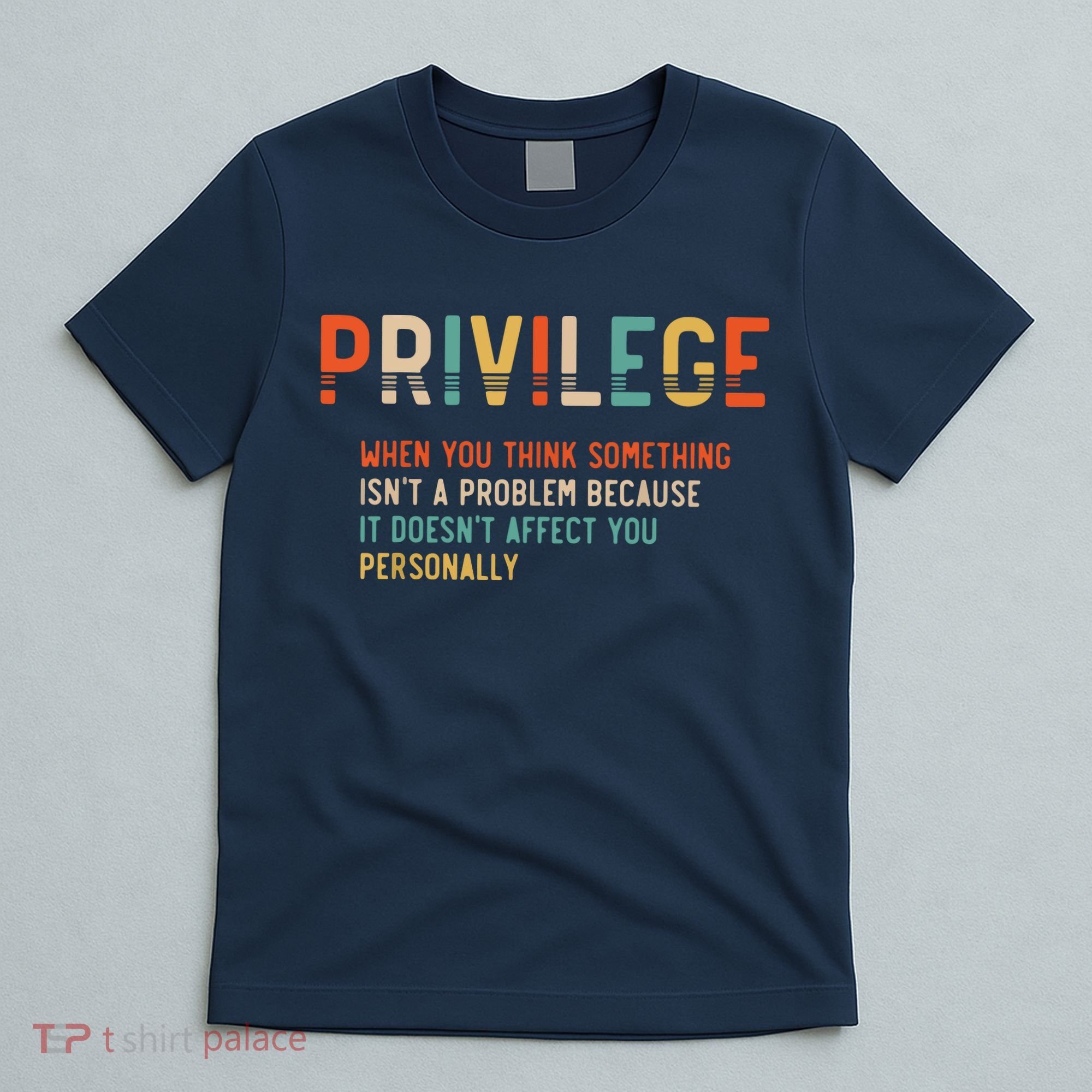 Privilege Definition Civil Rights Equality T-Shirt