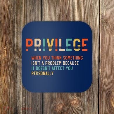 Privilege Definition Civil Rights Equality Coaster