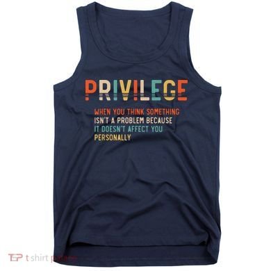 Privilege Definition Civil Rights Equality Tank Top