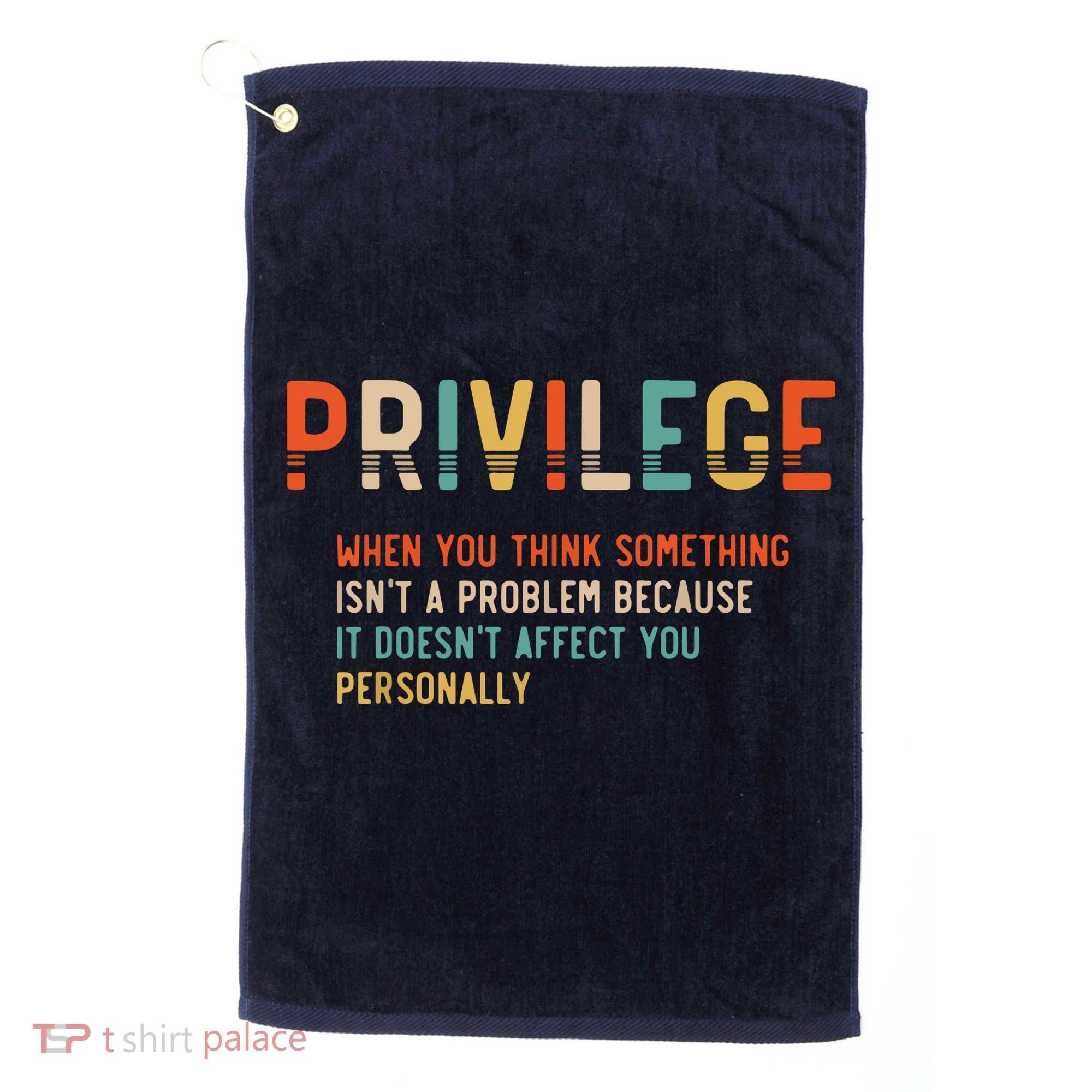 Privilege Definition Civil Rights Equality Golf Towel