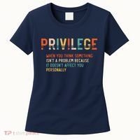 Privilege Definition Civil Rights Equality Women's T-Shirt thumb 0