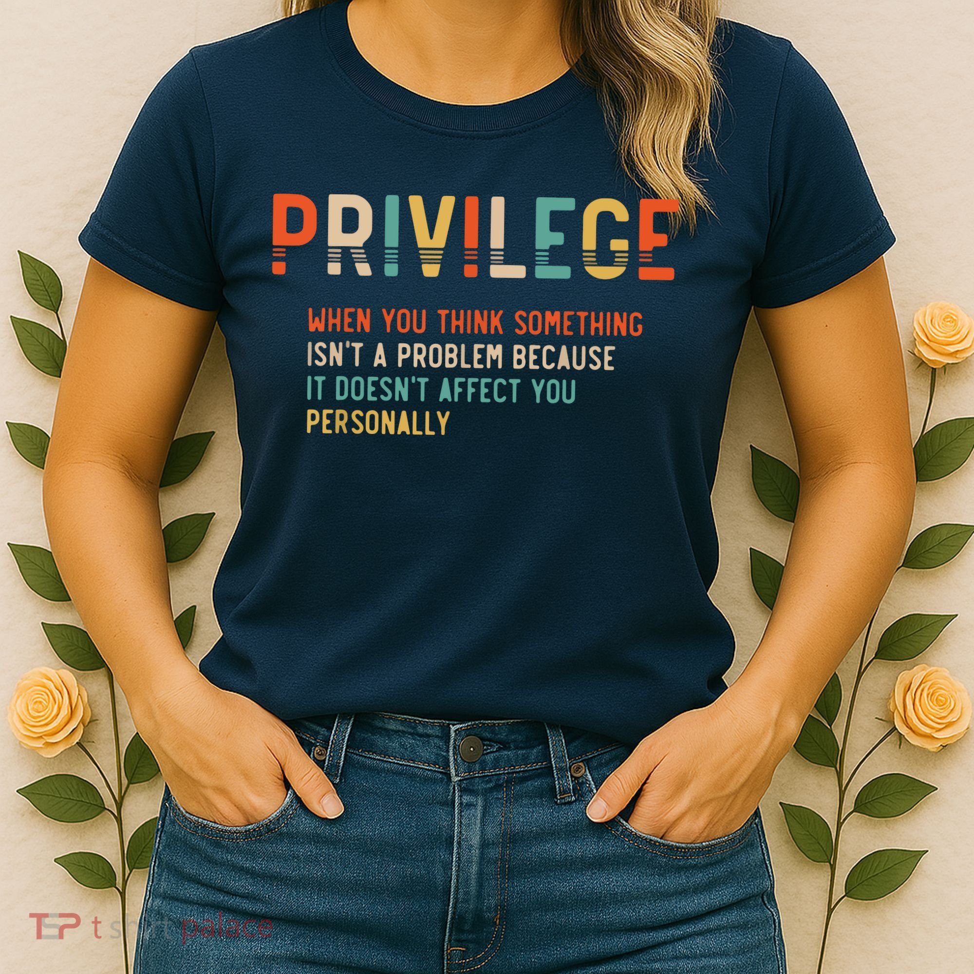 Privilege Definition Civil Rights Equality Women's T-Shirt