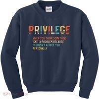 Privilege Definition Civil Rights Equality Kids Sweatshirt thumb 0