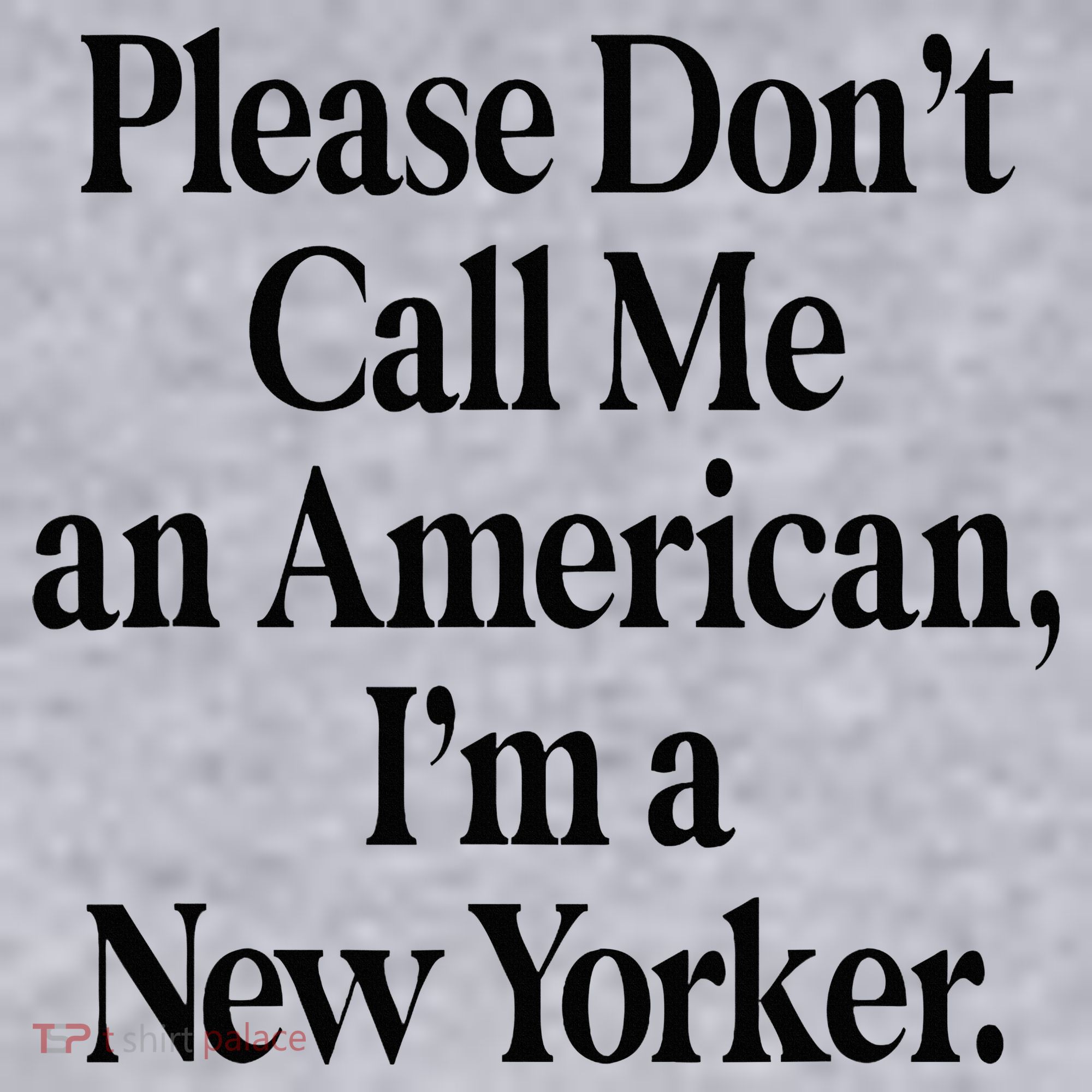 Please DonT Call Me An American IM A New Yorker Women's Sweatshirt