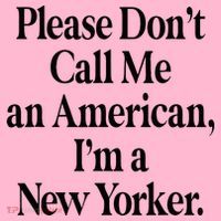 Please DonT Call Me An American IM A New Yorker Coaster thumb 2