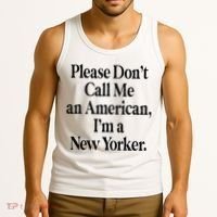 Please DonT Call Me An American IM A New Yorker Tank Top thumb 3