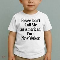 Please DonT Call Me An American IM A New Yorker Toddler T-Shirt thumb 2