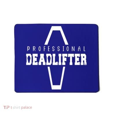 Professional Deadlifter Coffin Funny Mortician Saying Funny Gift Mousepad