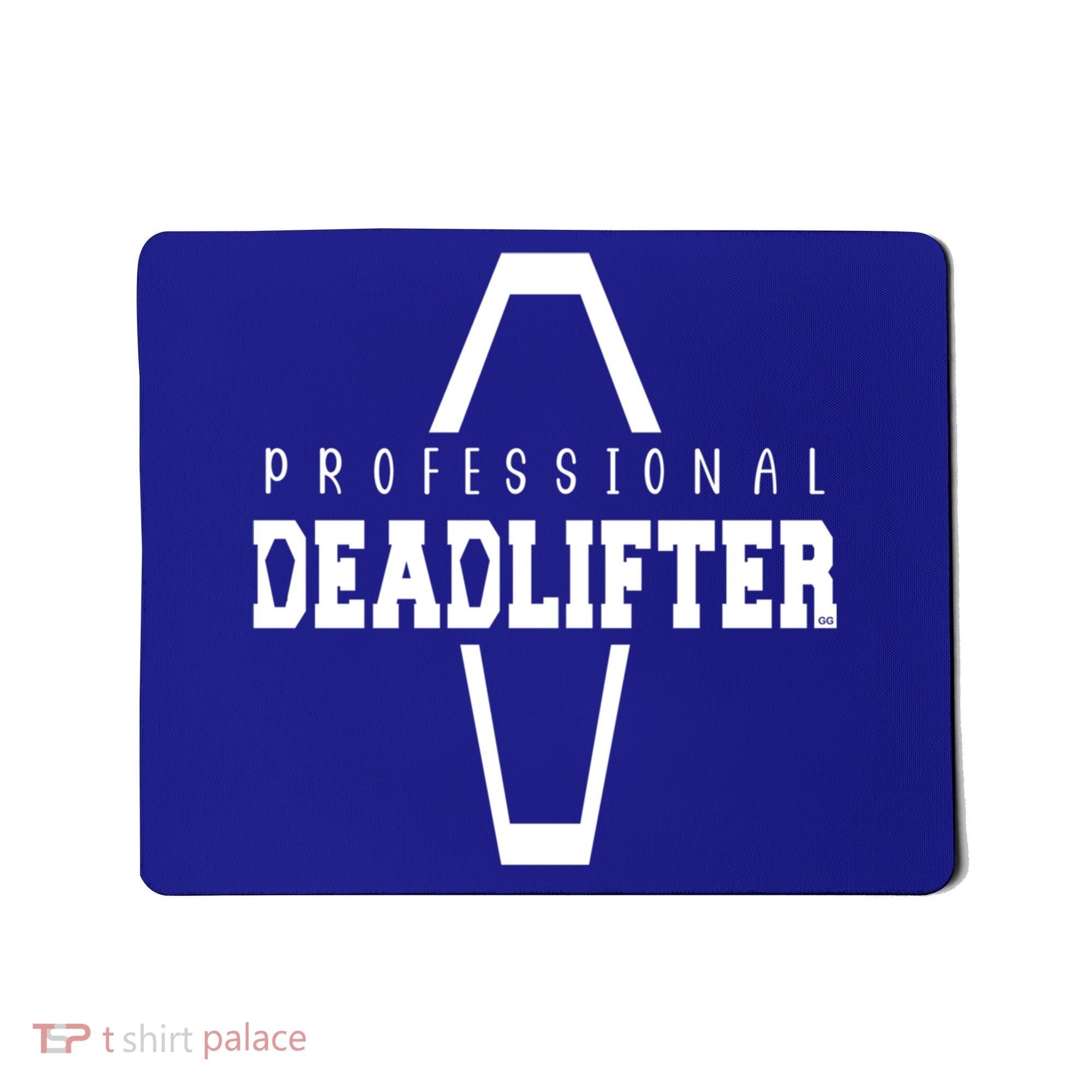 Professional Deadlifter Coffin Funny Mortician Saying Funny Gift Mousepad