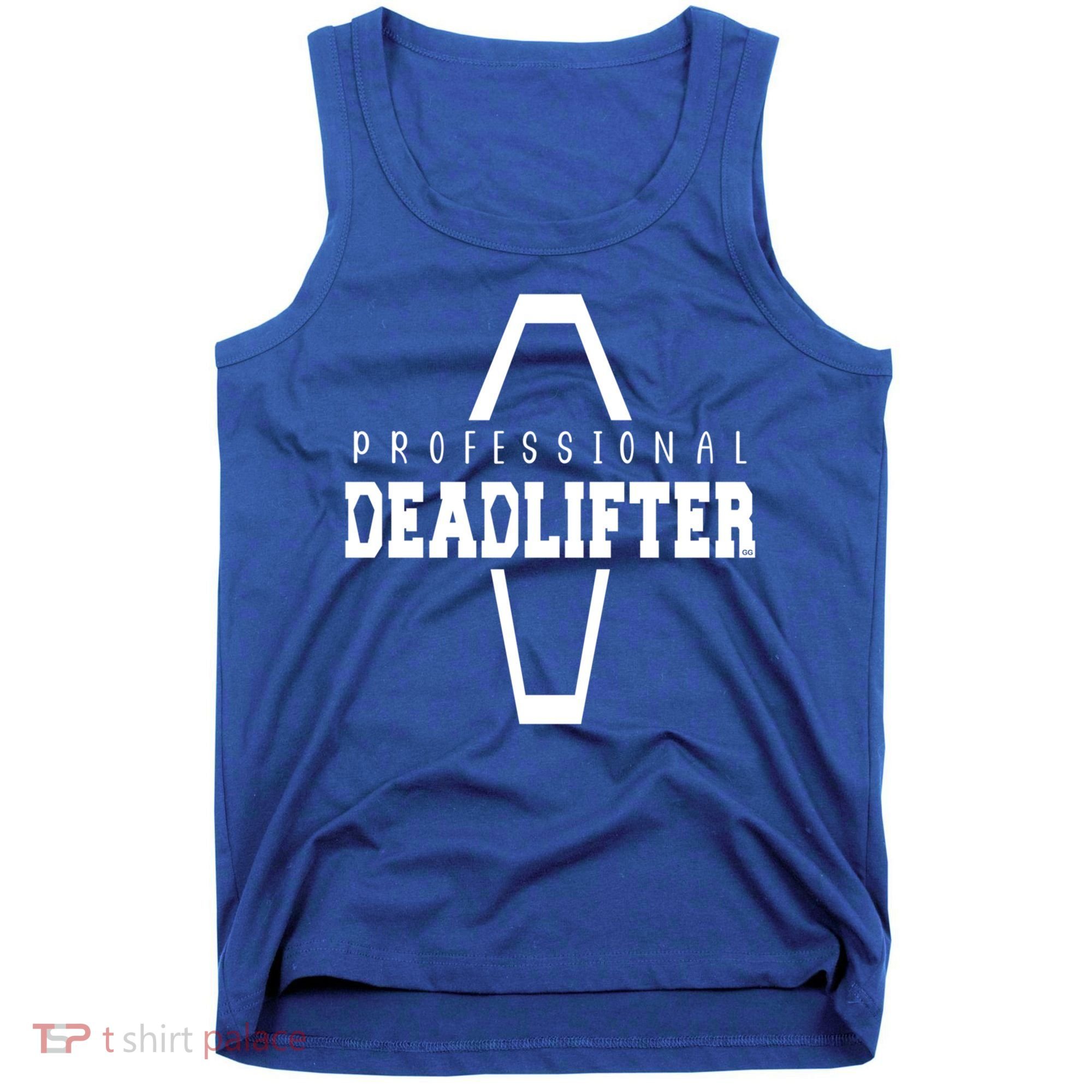Professional Deadlifter Coffin Funny Mortician Saying Funny Gift Tank Top