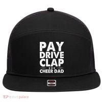 Pay Drive Clap Cheer Dad Cheerleading Father Cheerleader 7 Panel Mesh Trucker Snapback Hat thumb 0