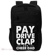 Pay Drive Clap Cheer Dad Cheerleading Father Cheerleader Impact Tech Backpack thumb 0