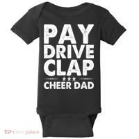 Pay Drive Clap Cheer Dad Cheerleading Father Cheerleader Baby Bodysuit thumb 0