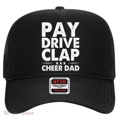 Pay Drive Clap Cheer Dad Cheerleading Father Cheerleader Hat