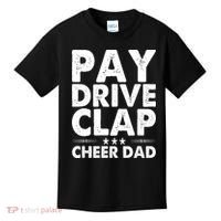 Pay Drive Clap Cheer Dad Cheerleading Father Cheerleader Kids T-Shirt thumb 0