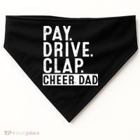 Pay Drive Clap Cheer Dad Cheerleading funny Father Day USA-Made Doggie Bandana thumb 0