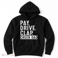 Pay Drive Clap Cheer Dad Cheerleading funny Father Day Hoodie thumb 0