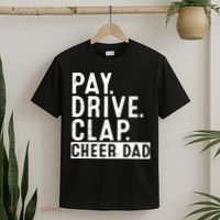 Pay Drive Clap Cheer Dad Cheerleading funny Father Day T-Shirt thumb 2