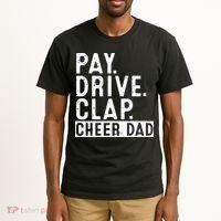 Pay Drive Clap Cheer Dad Cheerleading funny Father Day Tall T-Shirt thumb 2