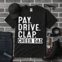 Pay Drive Clap Cheer Dad Cheerleading funny Father Day Tall T-Shirt thumb 3