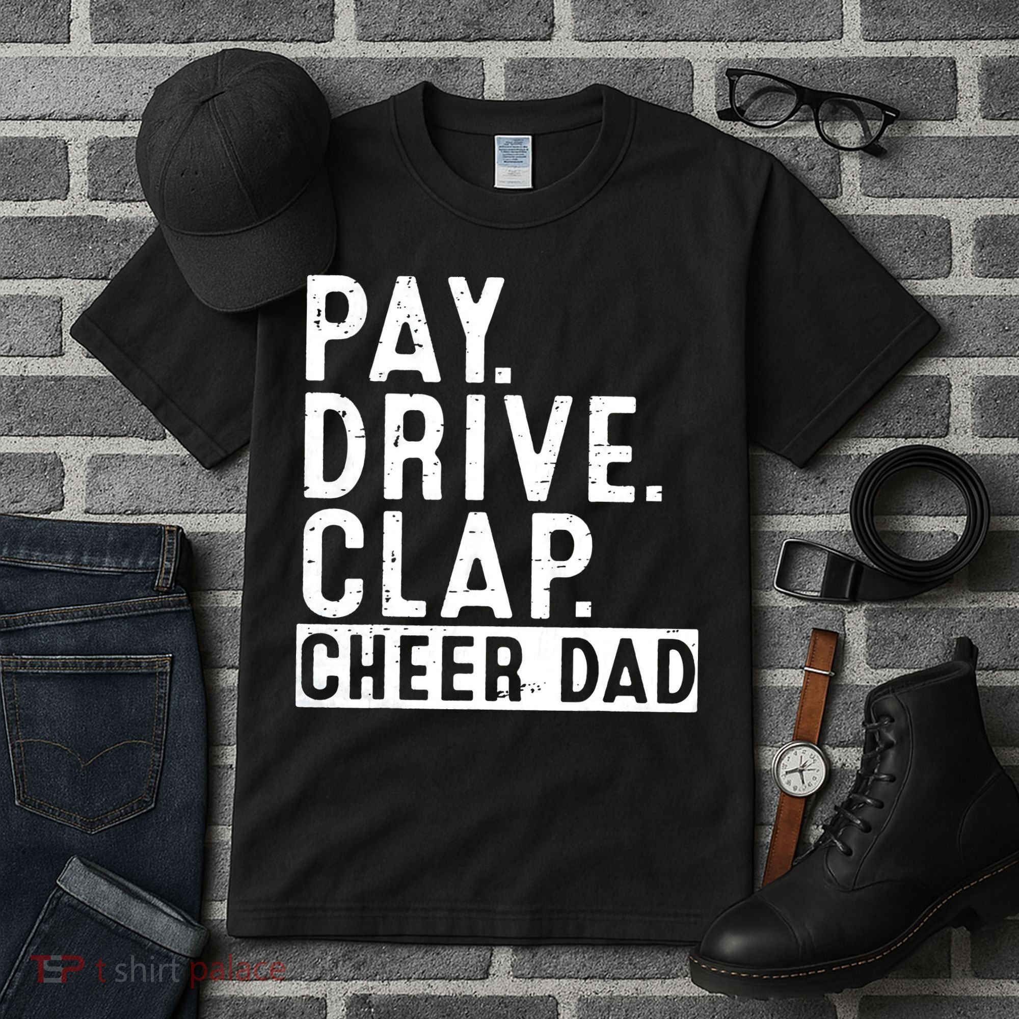 Pay Drive Clap Cheer Dad Cheerleading funny Father Day Tall T-Shirt
