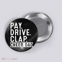 Pay Drive Clap Cheer Dad Cheerleading funny Father Day Button thumb 0