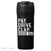 Pay Drive Clap Cheer Dad Cheerleading funny Father Day 24oz Duet Stainless Steel Tumbler thumb 0