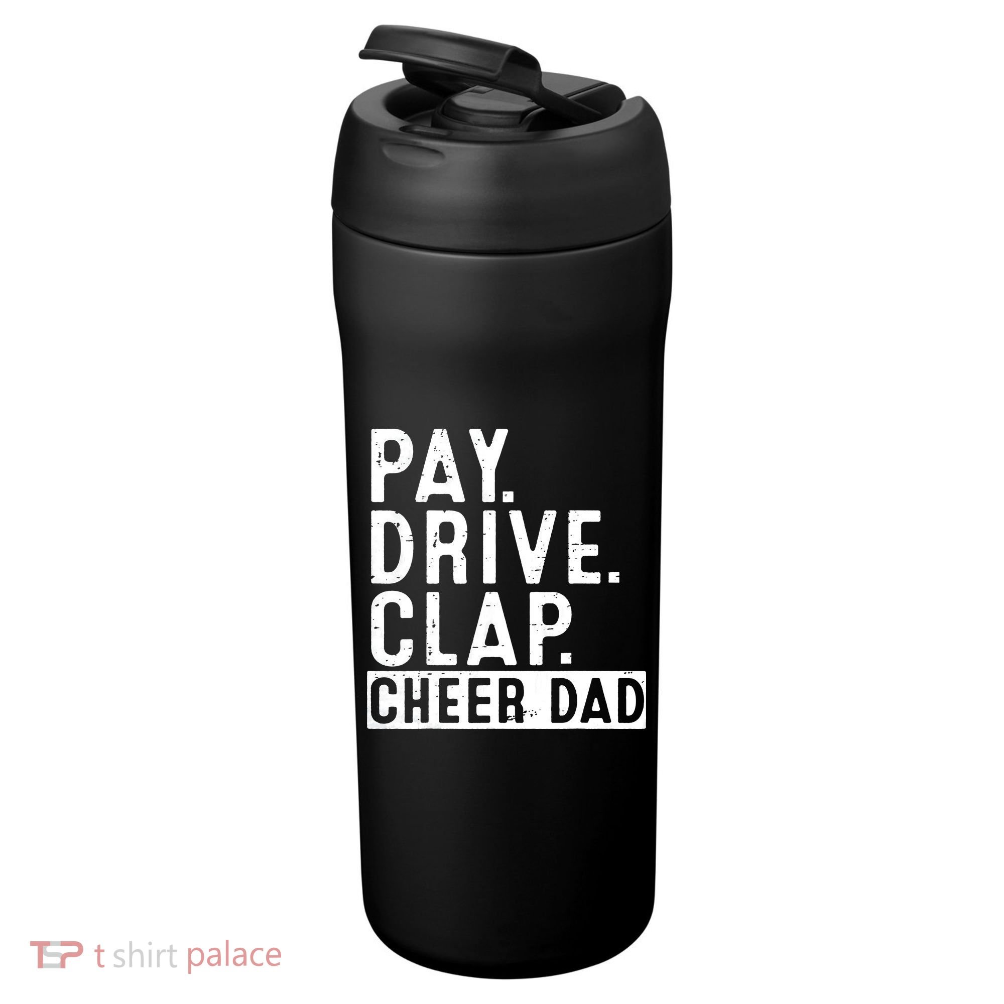 Pay Drive Clap Cheer Dad Cheerleading funny Father Day 24oz Duet Stainless Steel Tumbler