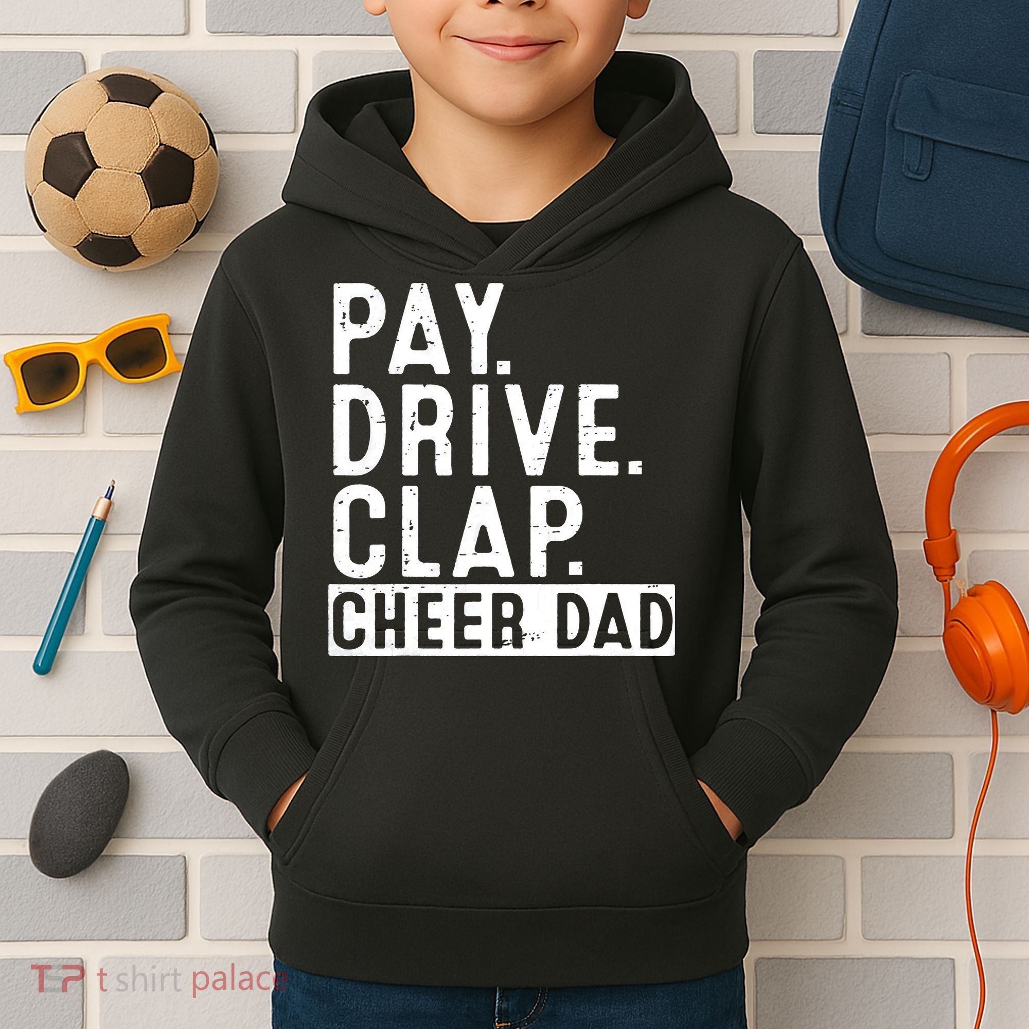 Pay Drive Clap Cheer Dad Cheerleading funny Father Day Kids Hoodie