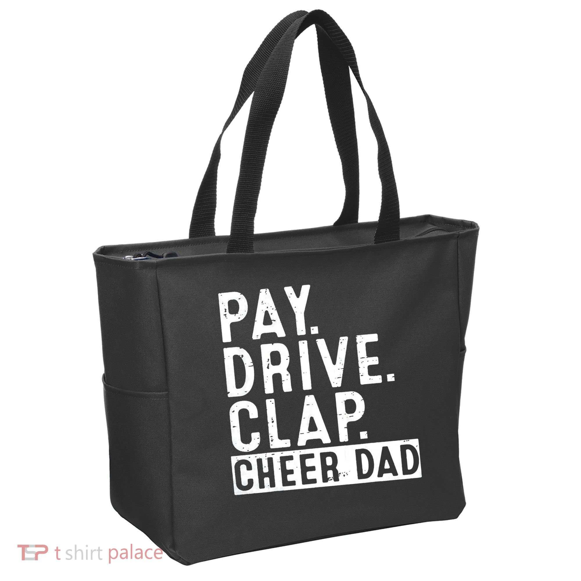 Pay Drive Clap Cheer Dad Cheerleading funny Father Day Tote Bag