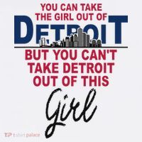 Proud Detroit Detroit Girl Moved From Detroit T-Shirt thumb 7