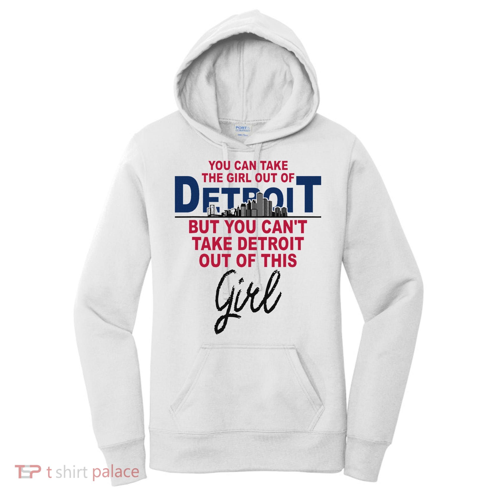 Proud Detroit Detroit Girl Moved From Detroit Women's Hoodie