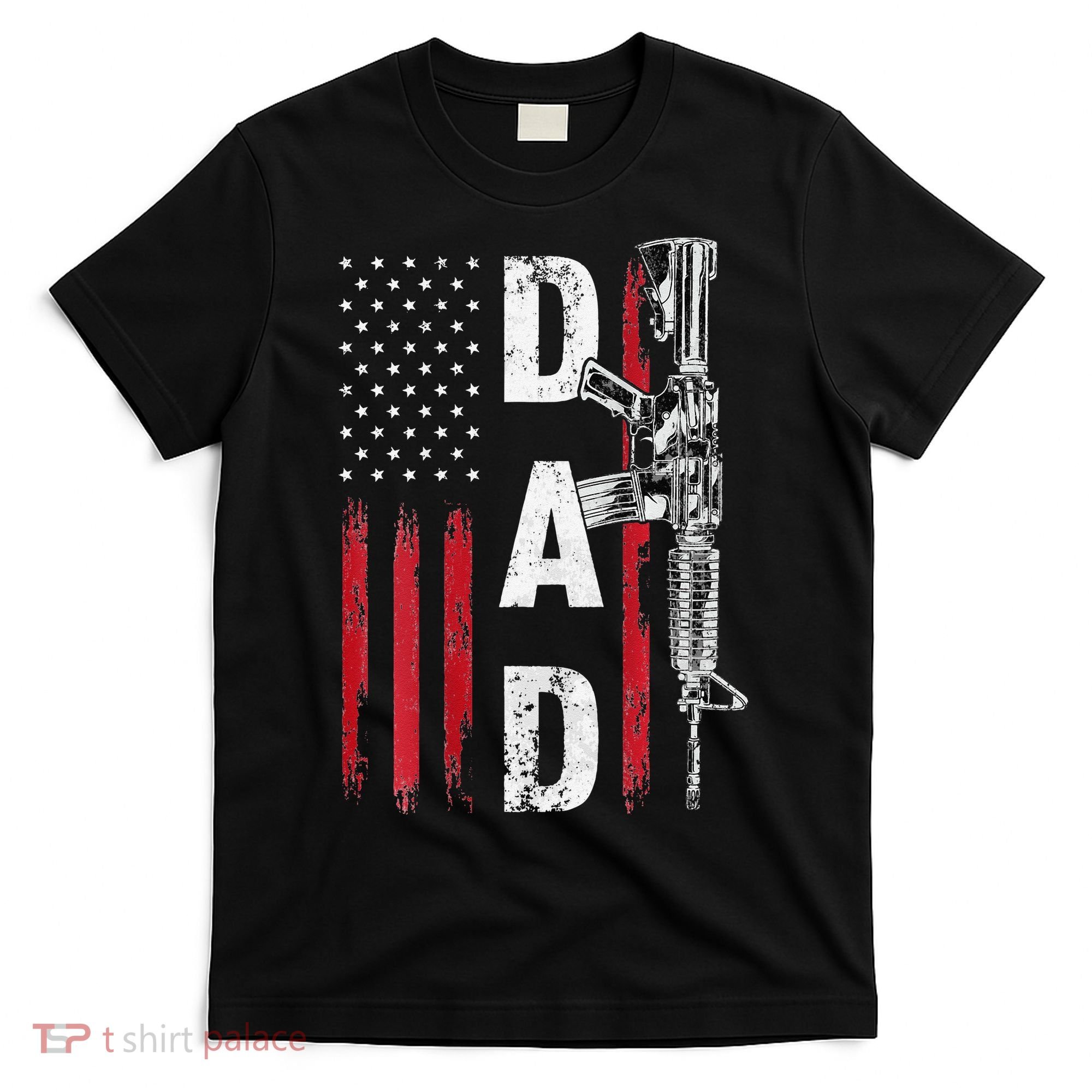 Proud Dad Daddy Gun Rights AR15 American Flag Father's Day T-Shirt