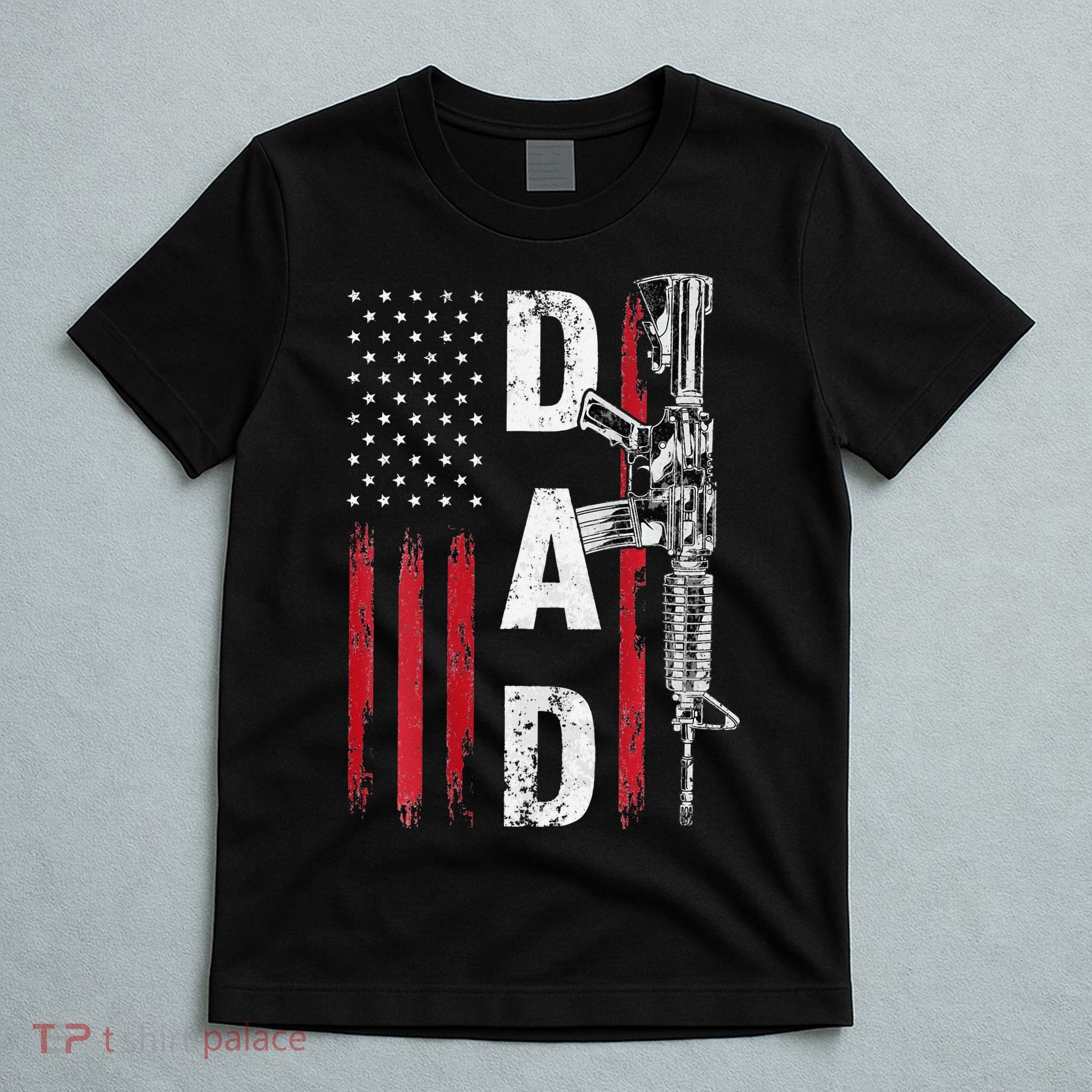 Proud Dad Daddy Gun Rights AR15 American Flag Father's Day T-Shirt