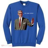Pipe Down Dipshit  Sweatshirt thumb 0