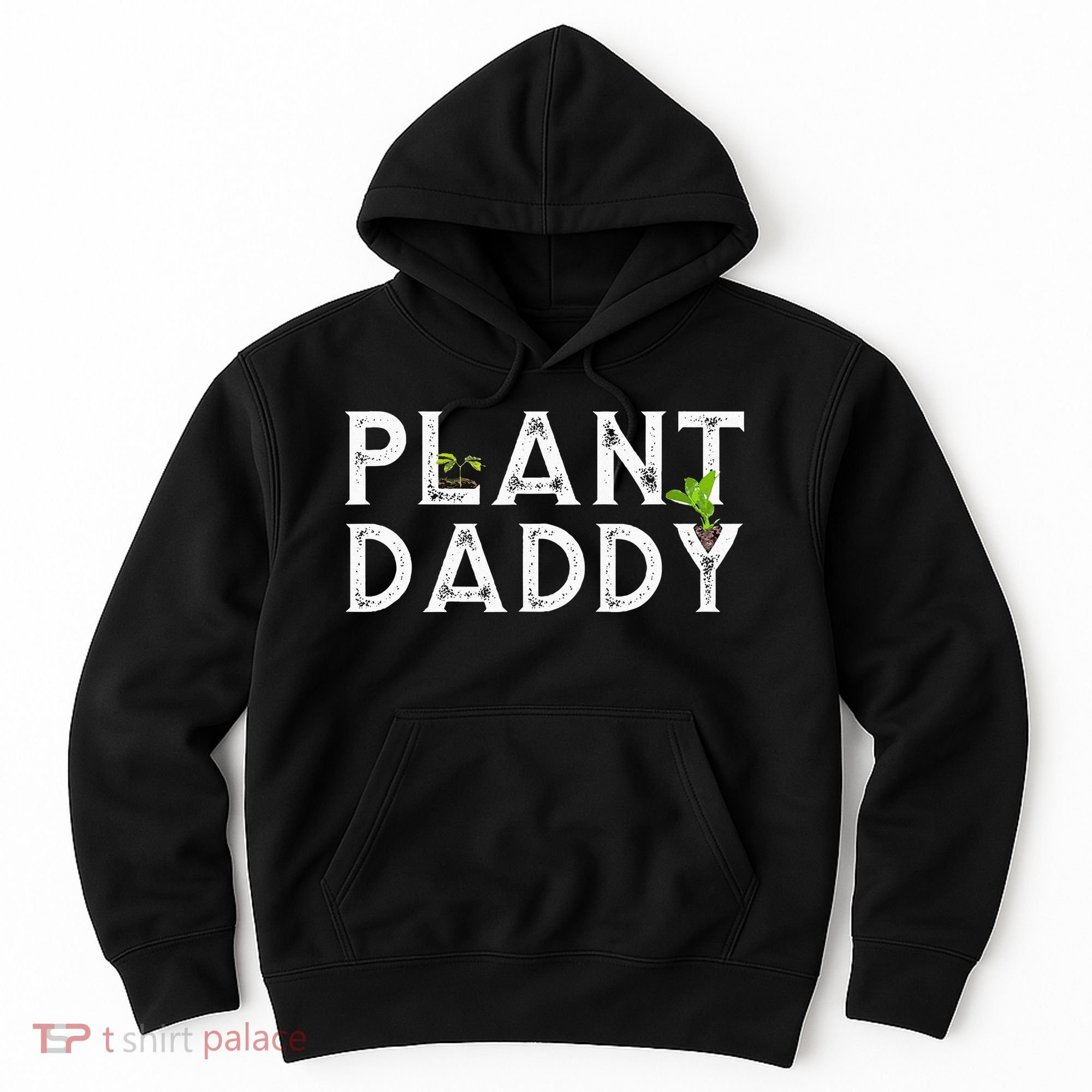 Plant Daddy Funny Landscaping Gardening Or Mowing Hoodie