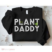 Plant Daddy Funny Landscaping Gardening Or Mowing Sweatshirt thumb 2