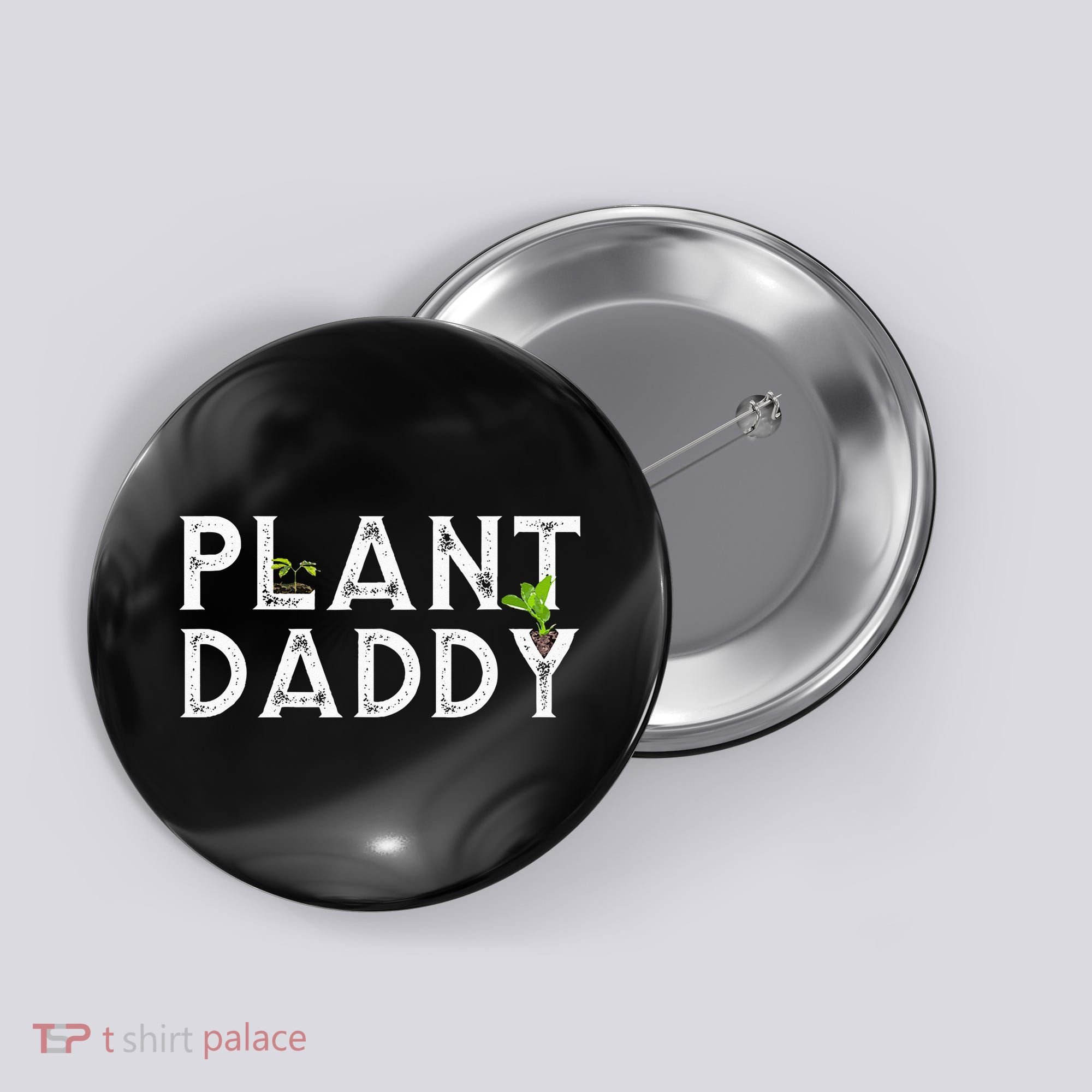 Plant Daddy Funny Landscaping Gardening Or Mowing Button