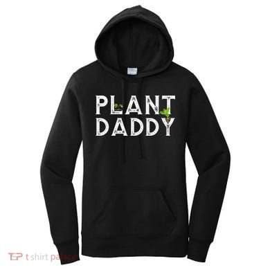 Plant Daddy Funny Landscaping Gardening Or Mowing Women's Hoodie