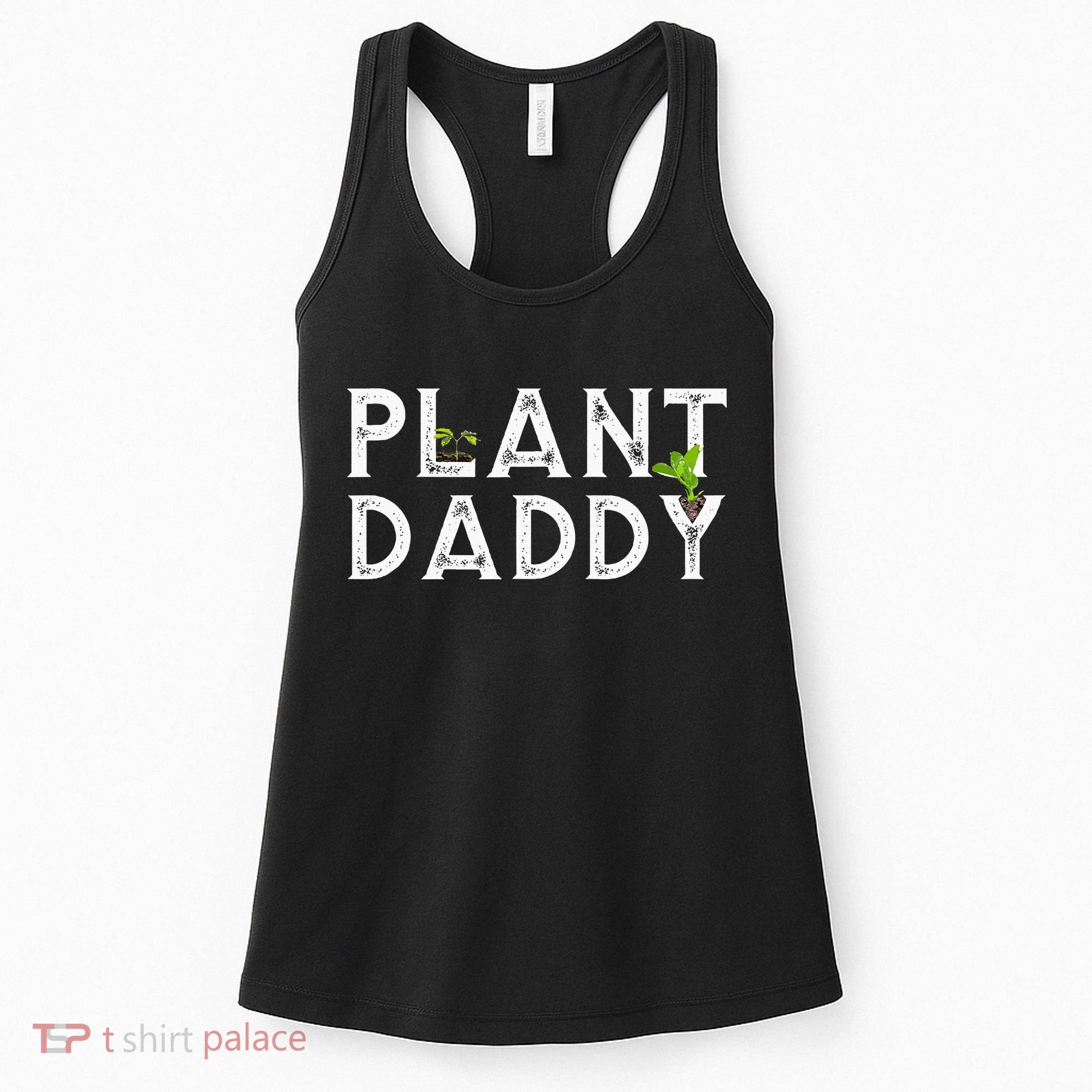Plant Daddy Funny Landscaping Gardening Or Mowing Women's Tank Top