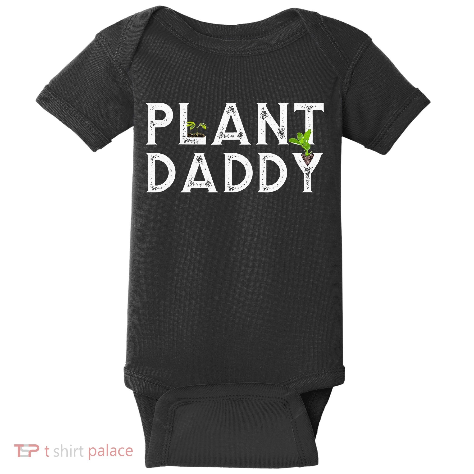 Plant Daddy Funny Landscaping Gardening Or Mowing Baby Bodysuit