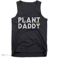 Plant Daddy Funny Landscaping Gardening Or Mowing Tank Top thumb 0