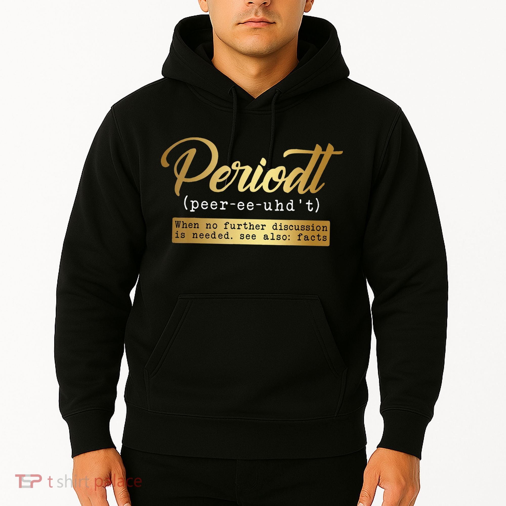 Periodt Definition Funny Black History Month Melanin Pride Hoodie