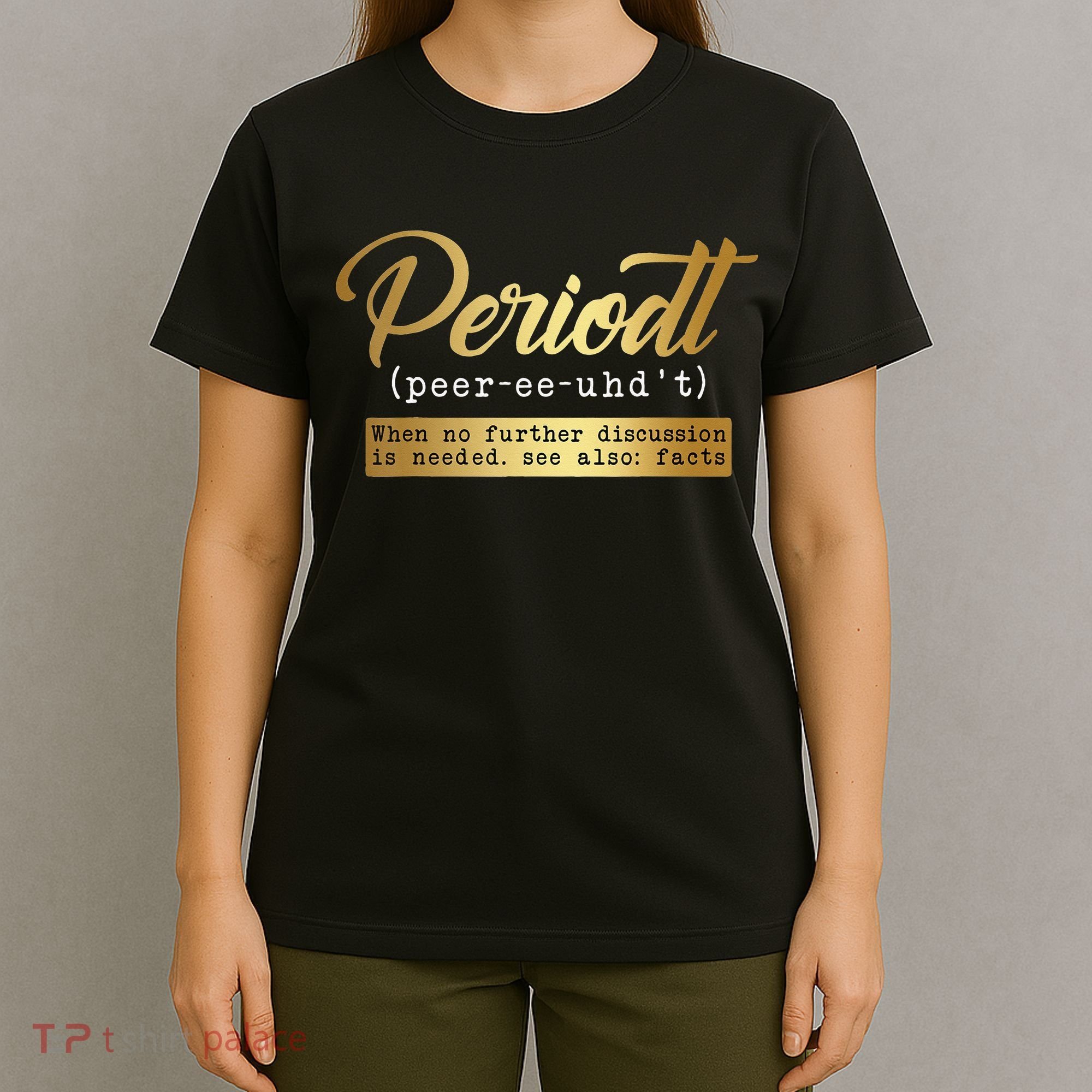 Periodt Definition Funny Black History Month Melanin Pride T-Shirt