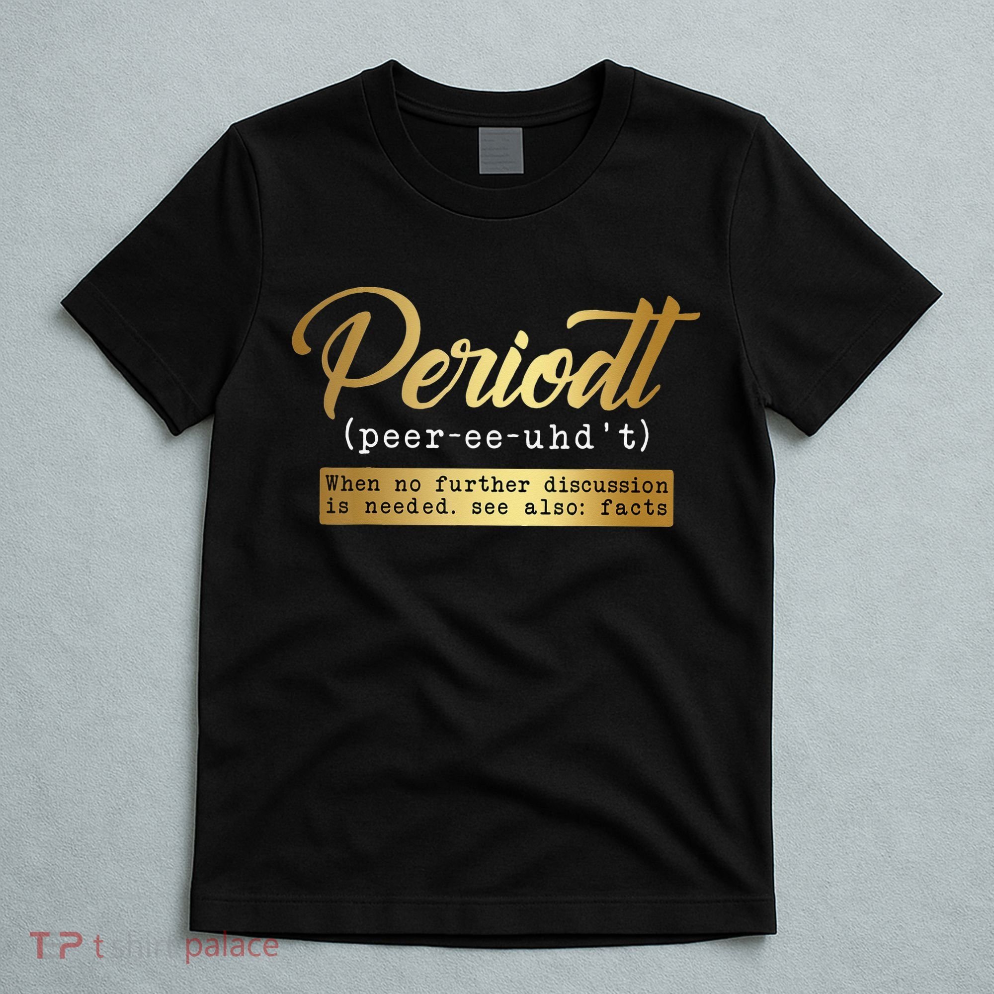 Periodt Definition Funny Black History Month Melanin Pride T-Shirt