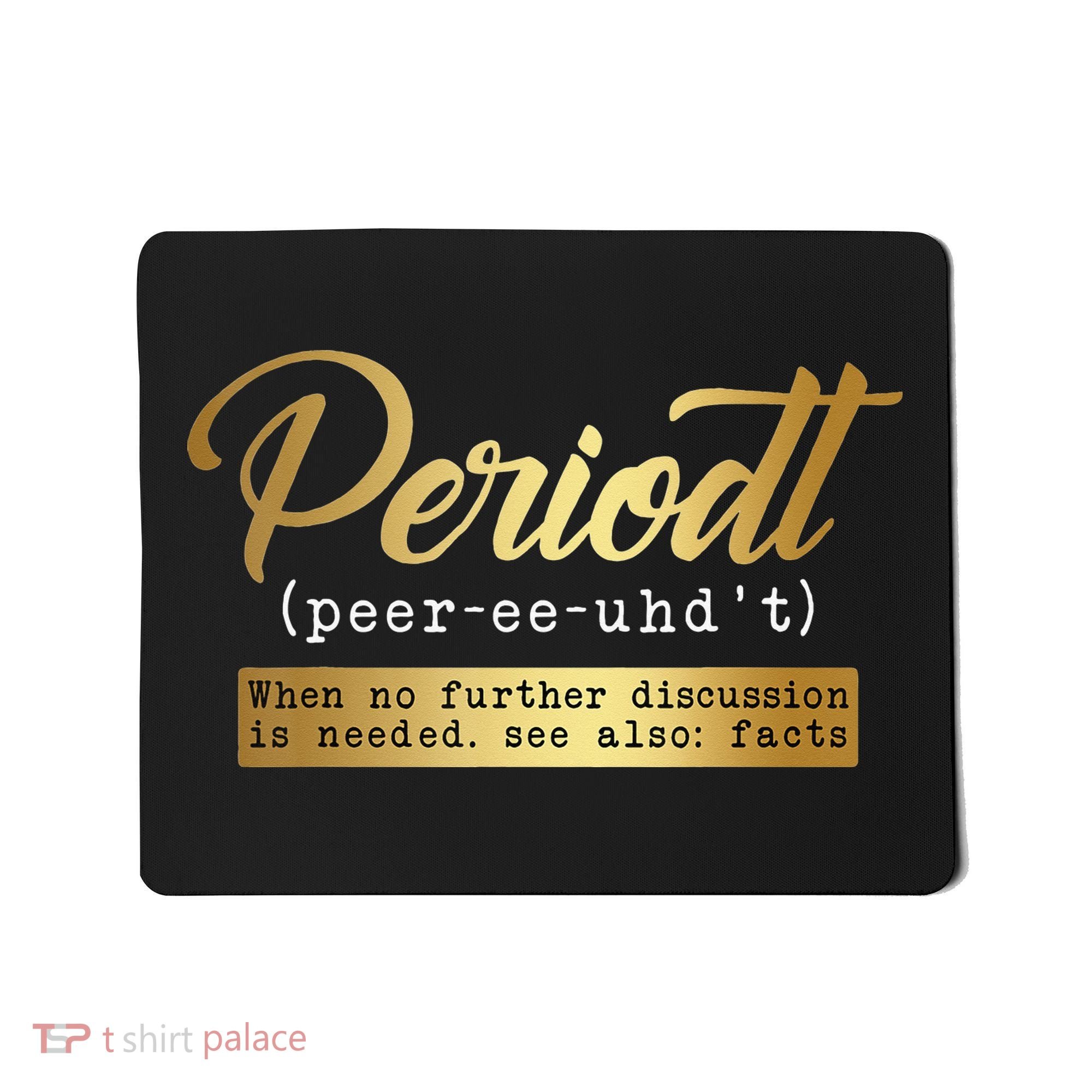 Periodt Definition Funny Black History Month Melanin Pride Mousepad