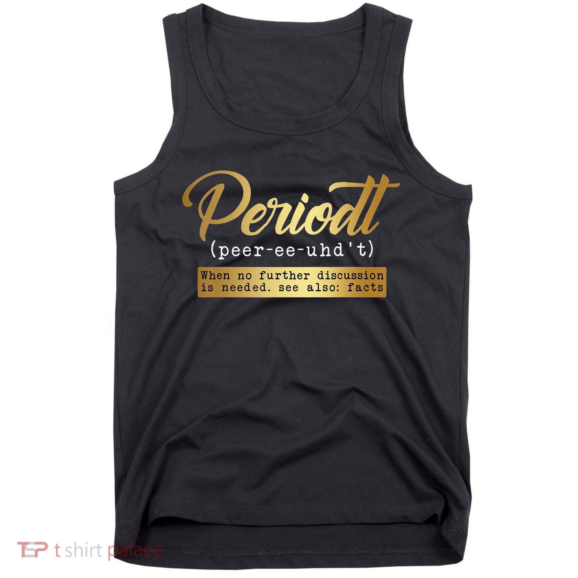 Periodt Definition Funny Black History Month Melanin Pride Tank Top