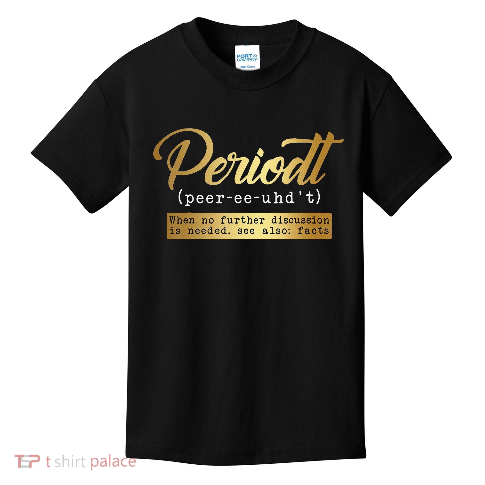 Periodt Definition Funny Black History Month Melanin Pride Kids T-Shirt